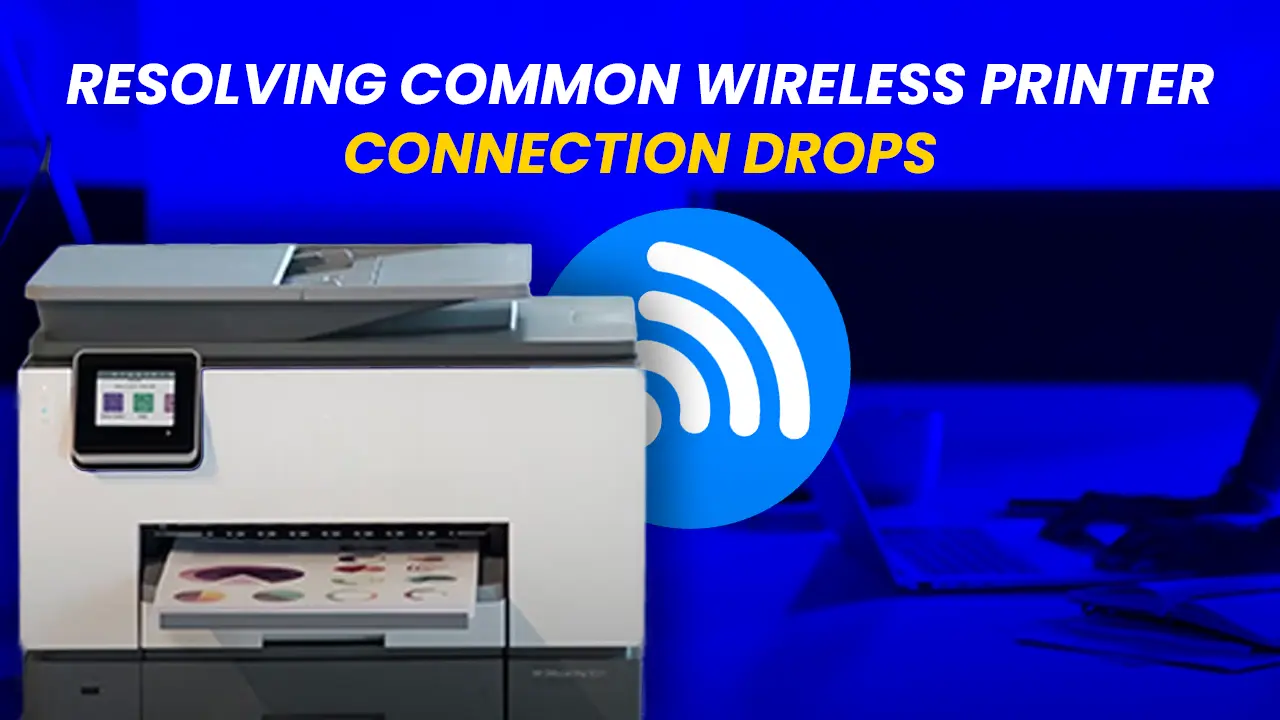 Wireless Printer Connection Drops