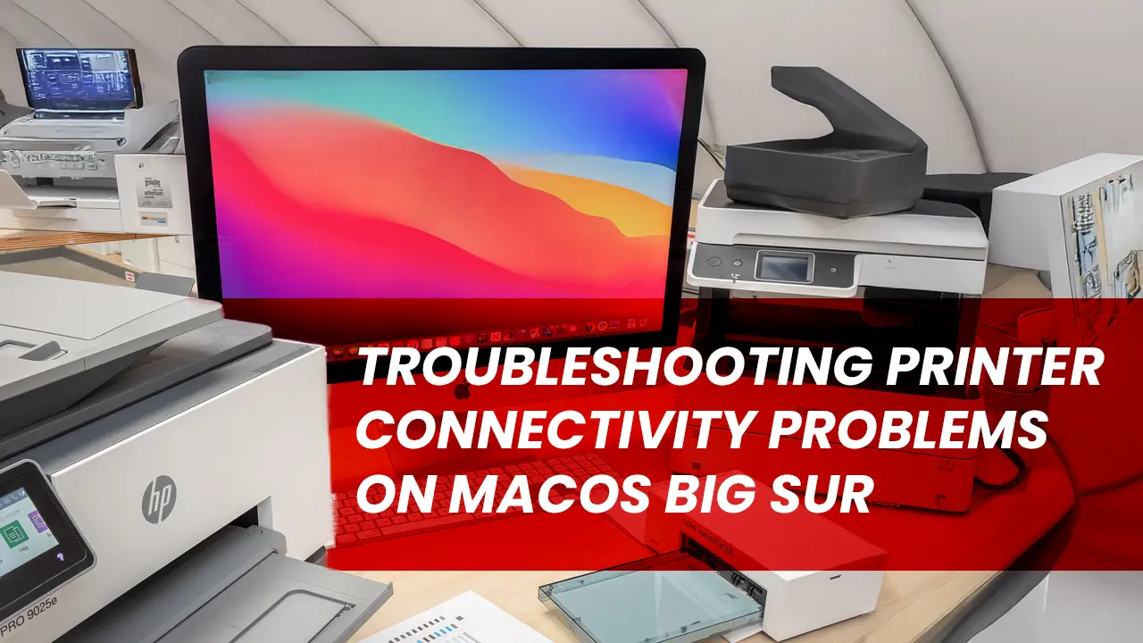 Printer Connectivity Problems on macOS
